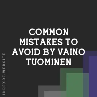 Common Mistakes to Avoid by Vaino Tuominen | Indexof