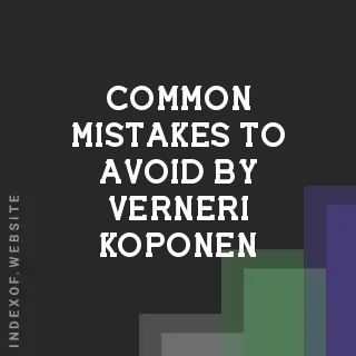 Common Mistakes to Avoid by Verneri Koponen | Indexof