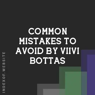 Common Mistakes to Avoid by Viivi Bottas | Indexof