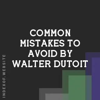 Common Mistakes to Avoid by Walter Dutoit | Indexof