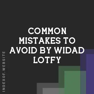 Common Mistakes to Avoid by Widad Lotfy | Indexof