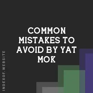 Common Mistakes to Avoid by Yat Mok | Indexof