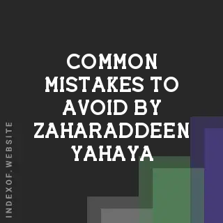 Common Mistakes to Avoid by Zaharaddeen Yahaya | Indexof