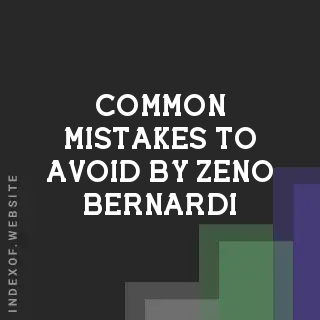 Common Mistakes to Avoid by Zeno Bernardi | Indexof
