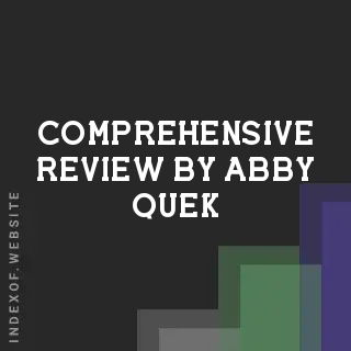 Comprehensive Review by Abby Quek | Indexof