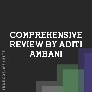 Comprehensive Review by Aditi Ambani | Indexof