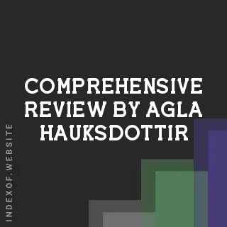 Comprehensive Review by Agla Hauksdottir | Indexof