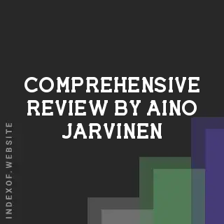 Comprehensive Review by Aino Jarvinen | Indexof