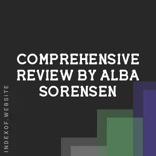 Comprehensive Review by Alba Sorensen | Indexof