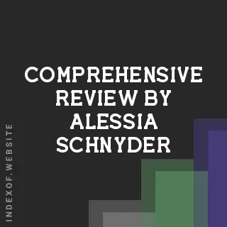Comprehensive Review by Alessia Schnyder | Indexof