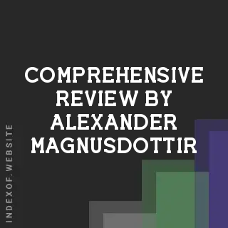 Comprehensive Review by Alexander Magnusdottir | Indexof