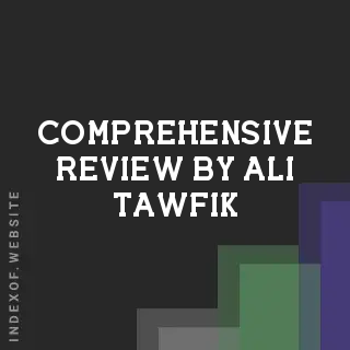 Comprehensive Review by Ali Tawfik | Indexof