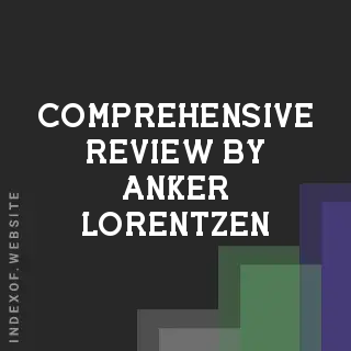 Comprehensive Review by Anker Lorentzen | Indexof