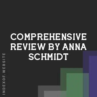 Comprehensive Review by Anna Schmidt | Indexof