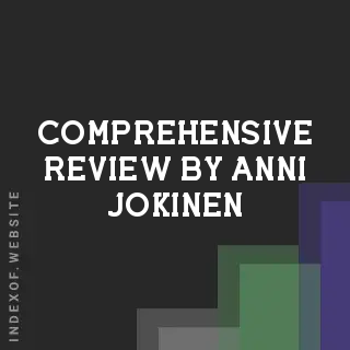 Comprehensive Review by Anni Jokinen | Indexof