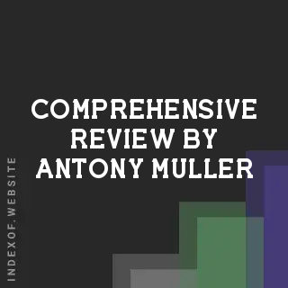 Comprehensive Review by Antony Muller | Indexof