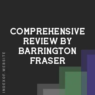 Comprehensive Review by Barrington Fraser | Indexof
