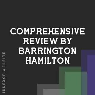 Comprehensive Review by Barrington Hamilton | Indexof