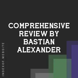 Comprehensive Review by Bastian Alexander | Indexof