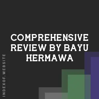 Comprehensive Review by Bayu Hermawa | Indexof