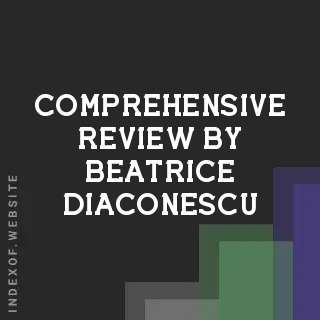 Comprehensive Review by Beatrice Diaconescu | Indexof