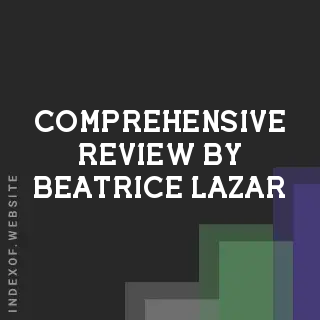 Comprehensive Review by Beatrice Lazar | Indexof