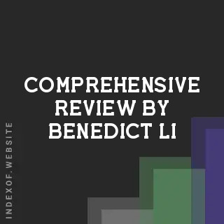Comprehensive Review by Benedict Li | Indexof