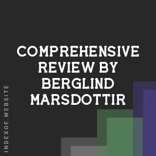 Comprehensive Review by Berglind Marsdottir | Indexof
