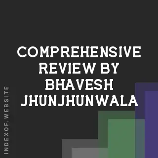 Comprehensive Review by Bhavesh Jhunjhunwala | Indexof