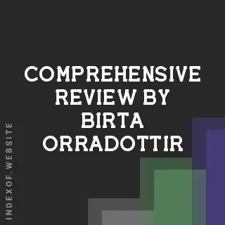 Comprehensive Review by Birta Orradottir | Indexof