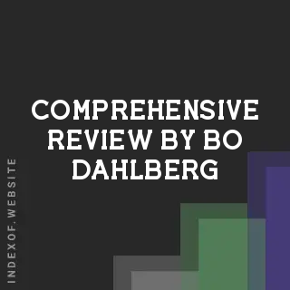 Comprehensive Review by Bo Dahlberg | Indexof