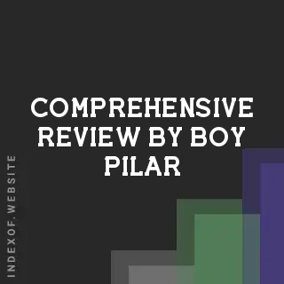 Comprehensive Review by Boy Pilar | Indexof