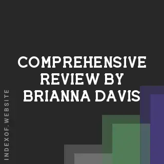 Comprehensive Review by Brianna Davis | Indexof