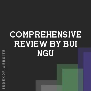 Comprehensive Review by Bui Ngu | Indexof