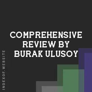 Comprehensive Review by Burak Ulusoy | Indexof