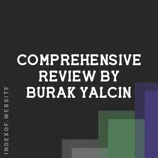 Comprehensive Review by Burak Yalcin | Indexof