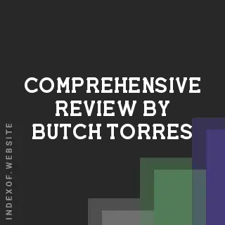 Comprehensive Review by Butch Torres | Indexof