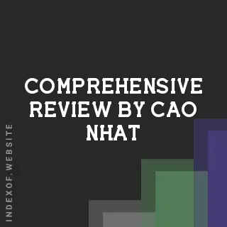 Comprehensive Review by Cao Nhat | Indexof