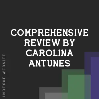 Comprehensive Review by Carolina Antunes | Indexof