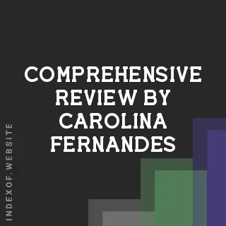 Comprehensive Review by Carolina Fernandes | Indexof