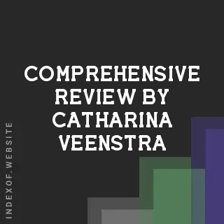 Comprehensive Review by Catharina Veenstra | Indexof