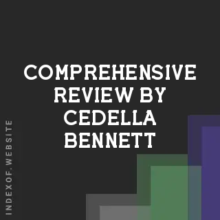 Comprehensive Review by Cedella Bennett | Indexof