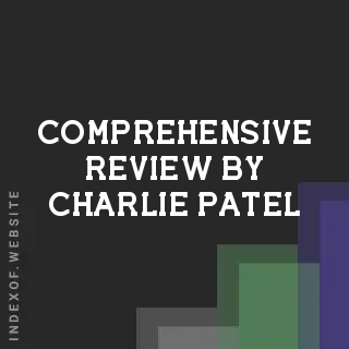 Comprehensive Review by Charlie Patel | Indexof