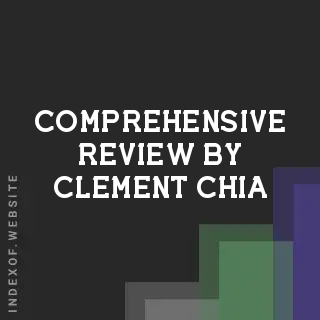 Comprehensive Review by Clement Chia | Indexof