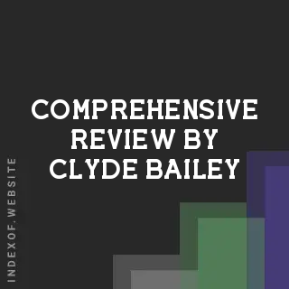 Comprehensive Review by Clyde Bailey | Indexof