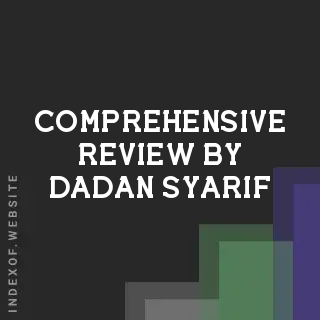 Comprehensive Review by Dadan Syarif | Indexof