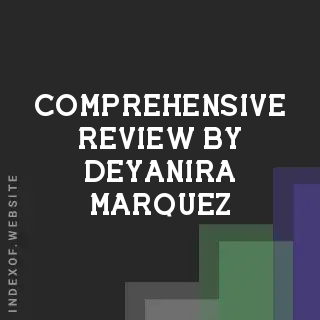 Comprehensive Review by Deyanira Marquez | Indexof