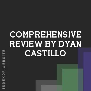 Comprehensive Review by Dyan Castillo | Indexof