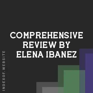 Comprehensive Review by Elena Ibanez | Indexof