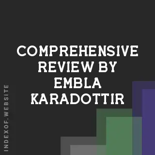 Comprehensive Review by Embla Karadottir | Indexof